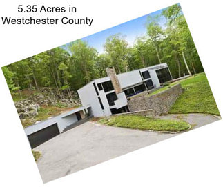 5.35 Acres in Westchester County