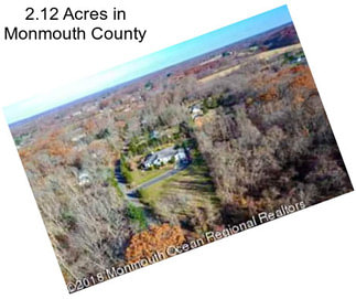 2.12 Acres in Monmouth County