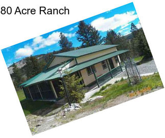 80 Acre Ranch