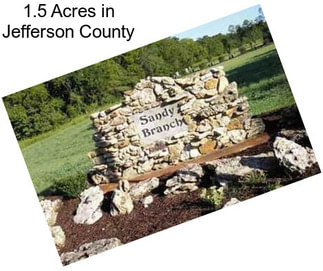 1.5 Acres in Jefferson County