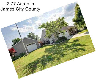 2.77 Acres in James City County
