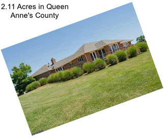 2.11 Acres in Queen Anne\'s County