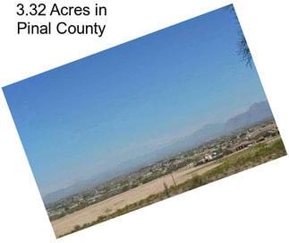 3.32 Acres in Pinal County