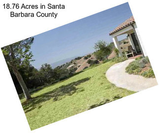 18.76 Acres in Santa Barbara County
