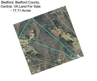 Bedford, Bedford County, Central, VA Land For Sale - 17.71 Acres