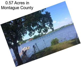 0.57 Acres in Montague County