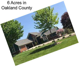 6 Acres in Oakland County