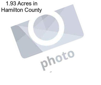 1.93 Acres in Hamilton County