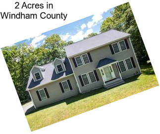 2 Acres in Windham County