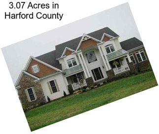 3.07 Acres in Harford County