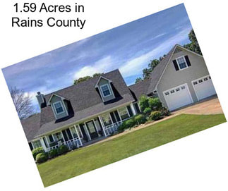 1.59 Acres in Rains County