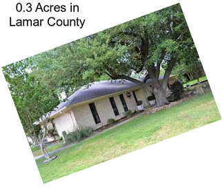 0.3 Acres in Lamar County