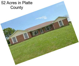 52 Acres in Platte County