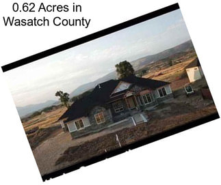 0.62 Acres in Wasatch County