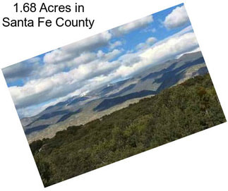 1.68 Acres in Santa Fe County