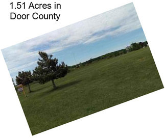 1.51 Acres in Door County