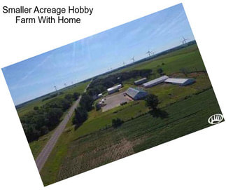 Smaller Acreage Hobby Farm With Home