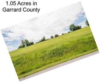 1.05 Acres in Garrard County