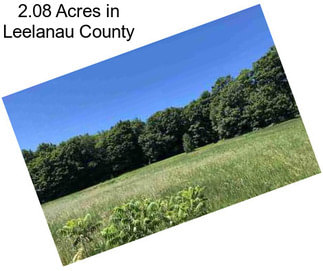 2.08 Acres in Leelanau County