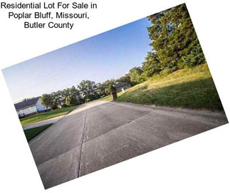Residential Lot For Sale in Poplar Bluff, Missouri, Butler County