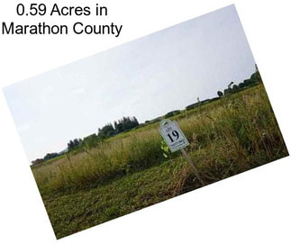 0.59 Acres in Marathon County