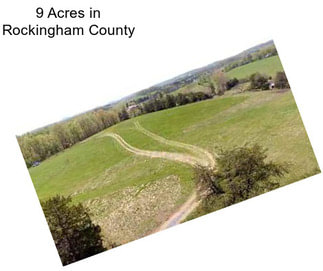 9 Acres in Rockingham County