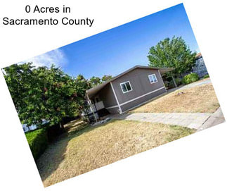 0 Acres in Sacramento County