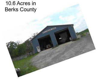 10.6 Acres in Berks County