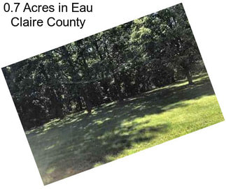 0.7 Acres in Eau Claire County