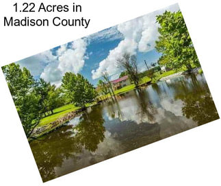 1.22 Acres in Madison County