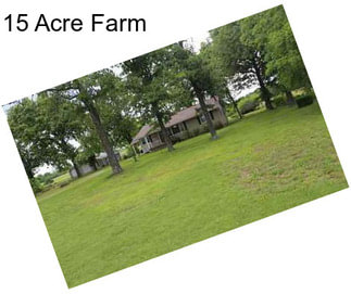 15 Acre Farm