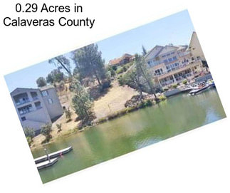 0.29 Acres in Calaveras County