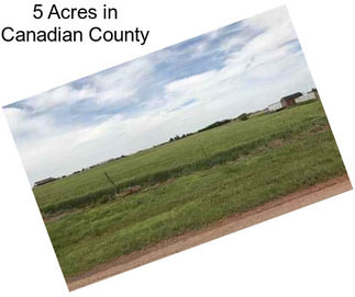 5 Acres in Canadian County