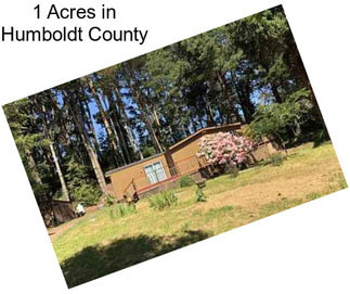 1 Acres in Humboldt County
