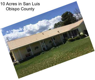 10 Acres in San Luis Obispo County