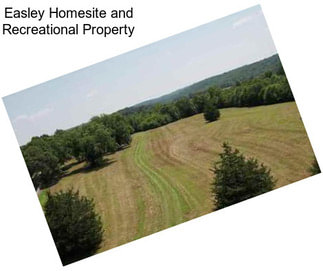Easley Homesite and Recreational Property