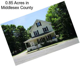 0.85 Acres in Middlesex County