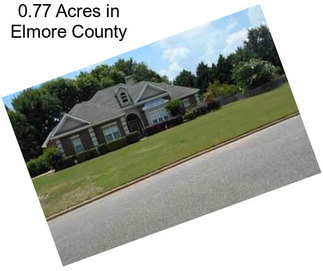 0.77 Acres in Elmore County