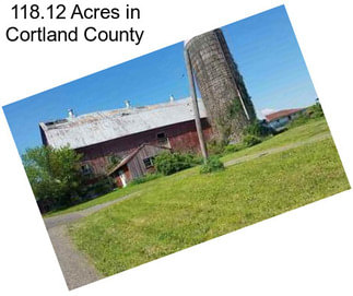 118.12 Acres in Cortland County