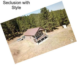 Seclusion with Style