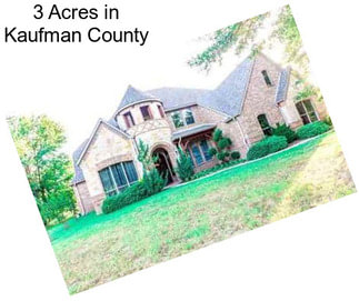 3 Acres in Kaufman County