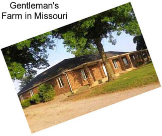 Gentleman\'s Farm in Missouri