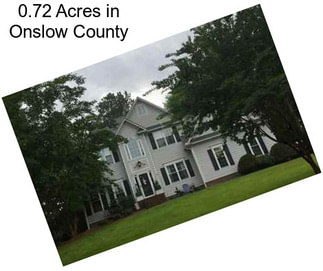 0.72 Acres in Onslow County