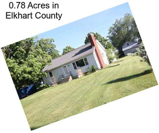 0.78 Acres in Elkhart County