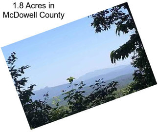 1.8 Acres in McDowell County