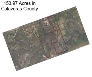 153.97 Acres in Calaveras County