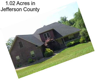 1.02 Acres in Jefferson County