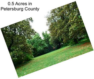 0.5 Acres in Petersburg County