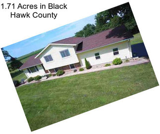 1.71 Acres in Black Hawk County