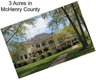 3 Acres in McHenry County